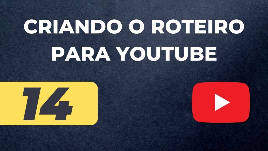 Como Criar Roteiros para Vídeos no YouTube.