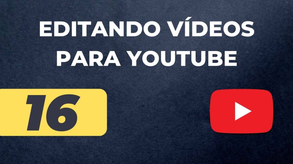 Como Editar Vídeos para o YouTube.