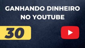 Como Ganhar Dinheiro no YouTube: Formas de Monetização Explicadas.